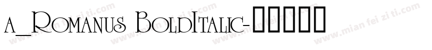 a_Romanus BoldItalic字体转换